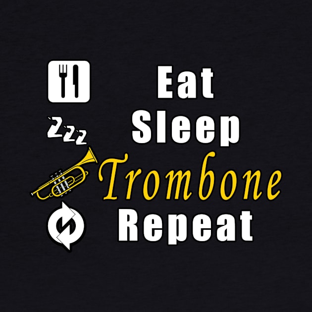 Eat Sleep Trombone Repeat by Mamon